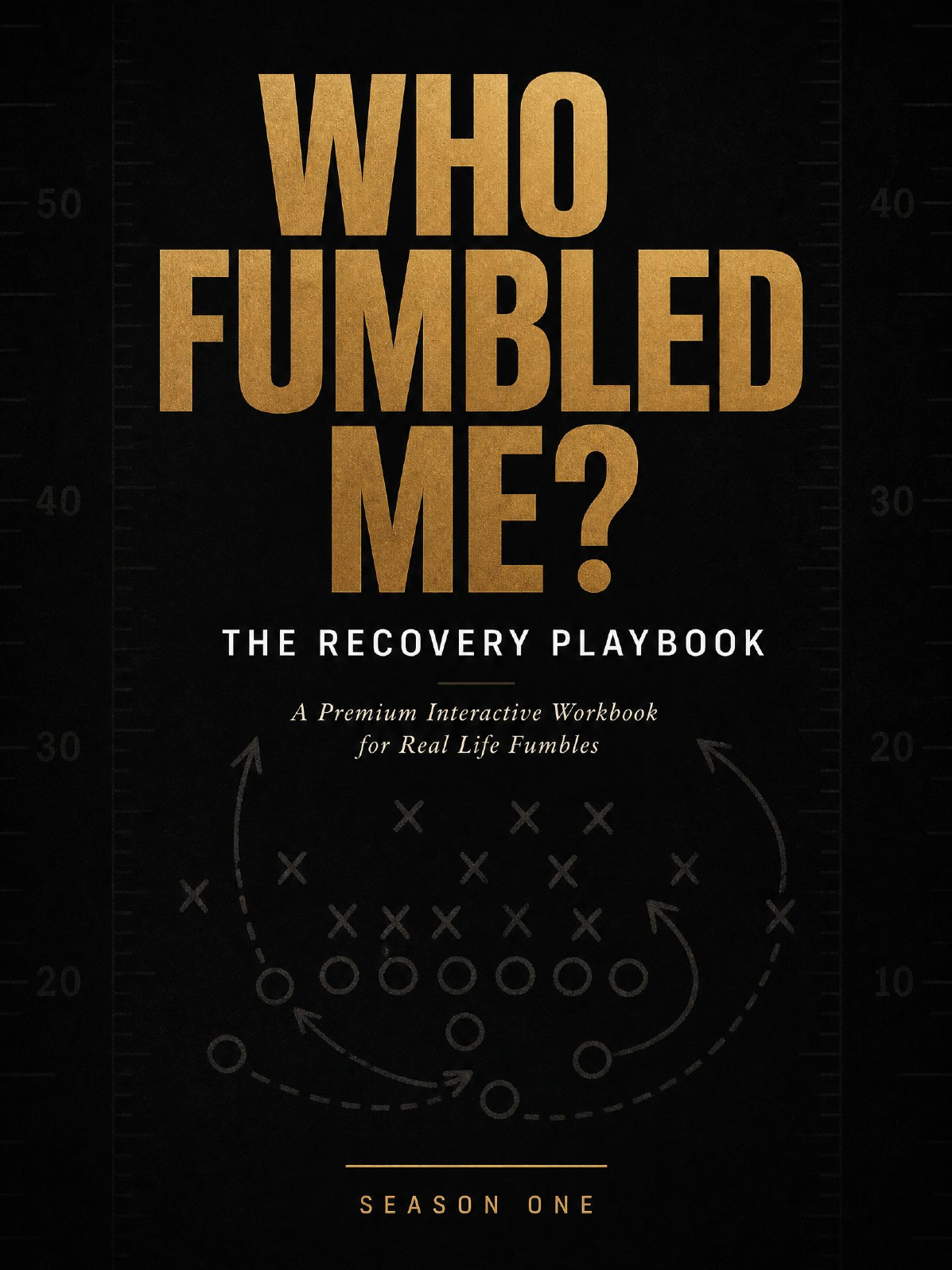 Cover of the Who Fumbled Me™ Recovery Playbook, Season One interactive digital workbook.